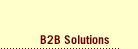 B2B Solutions